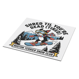 Shred Til You're dead (Tired) Boston Terrier Snow Club Magnets .