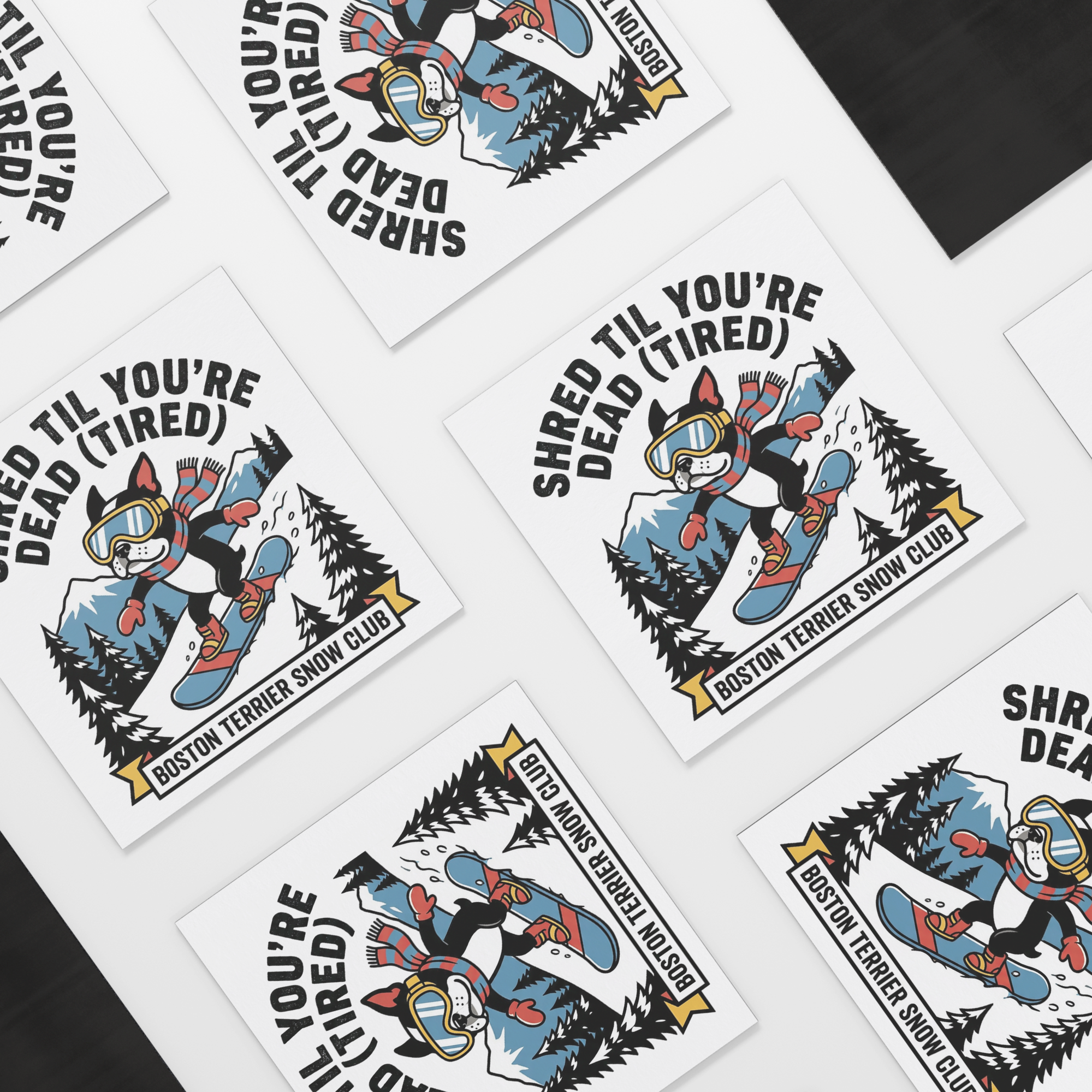 Shred Til You're dead (Tired) Boston Terrier Snow Club Magnets .