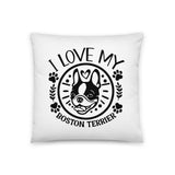 I Love My Boston Terrier Basic Pillow