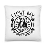 I Love My Boston Terrier Basic Pillow