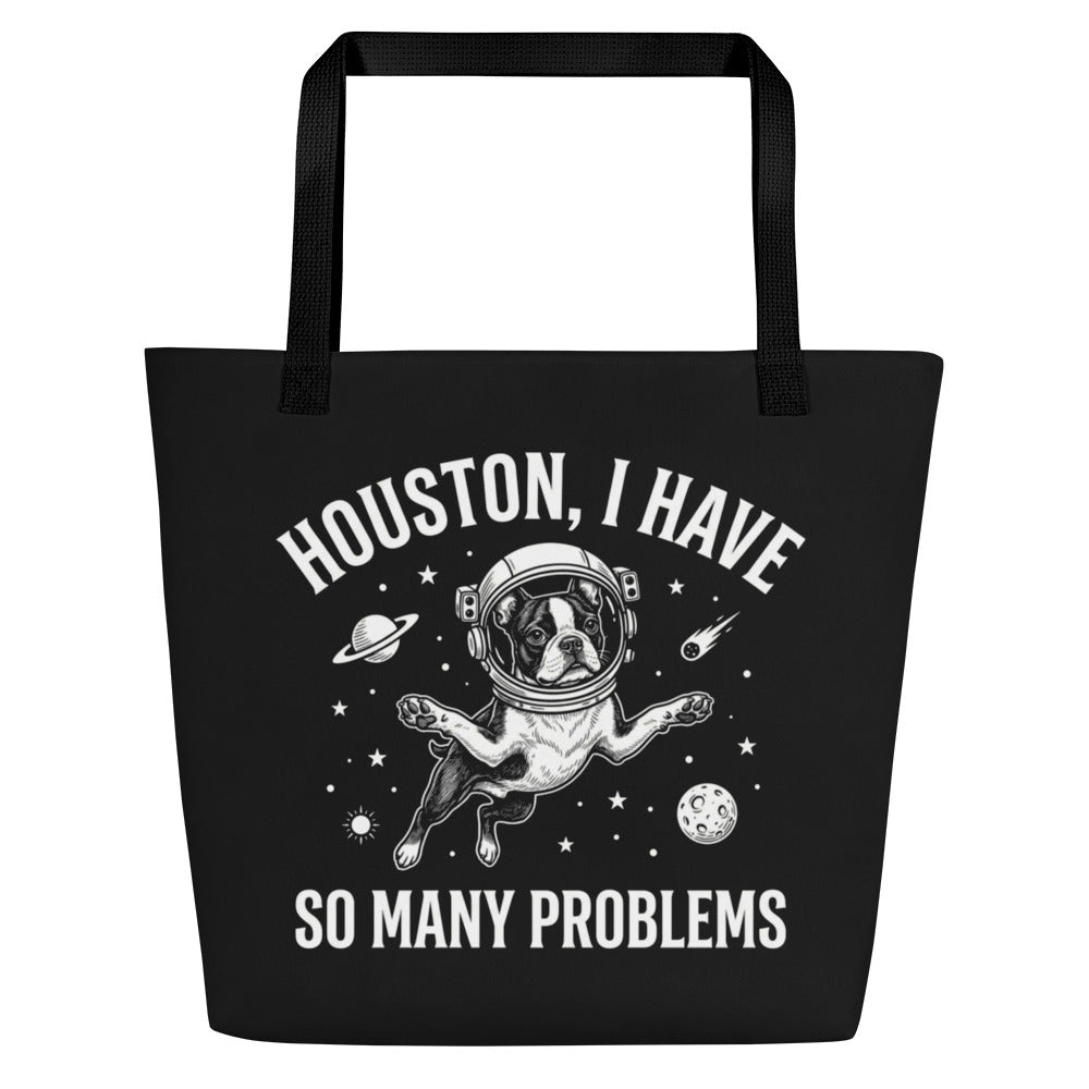 Houston, I Have So Many Problems - Funny Boston Terrier Astronaut Large Tote Bag . Black
