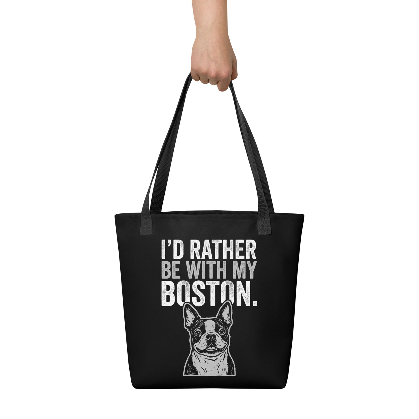 I'd Rather Be With My Boston Tote Bag .