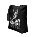 Merle Boston Terrier Dog - Don't Care About Your Pure Bred Tote Bag .