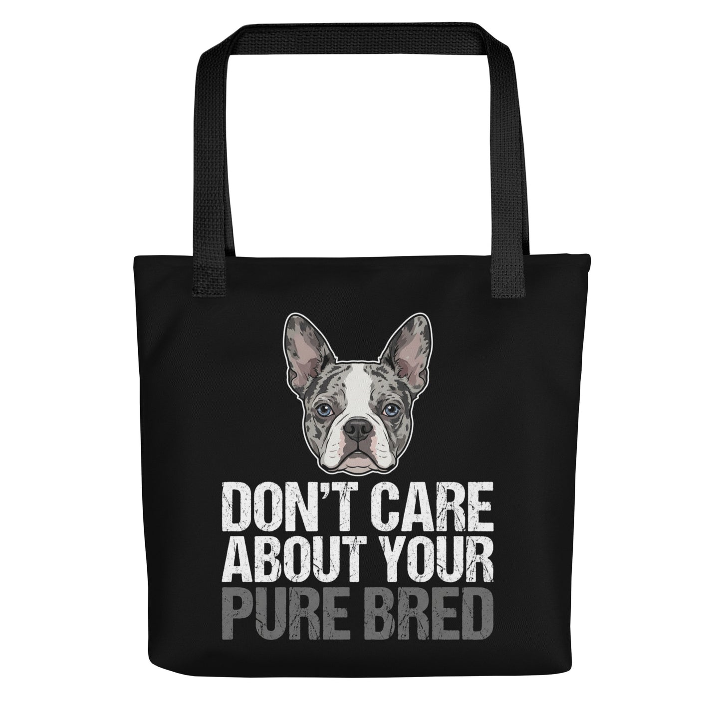 Merle Boston Terrier Dog - Don't Care About Your Pure Bred Tote Bag . Black