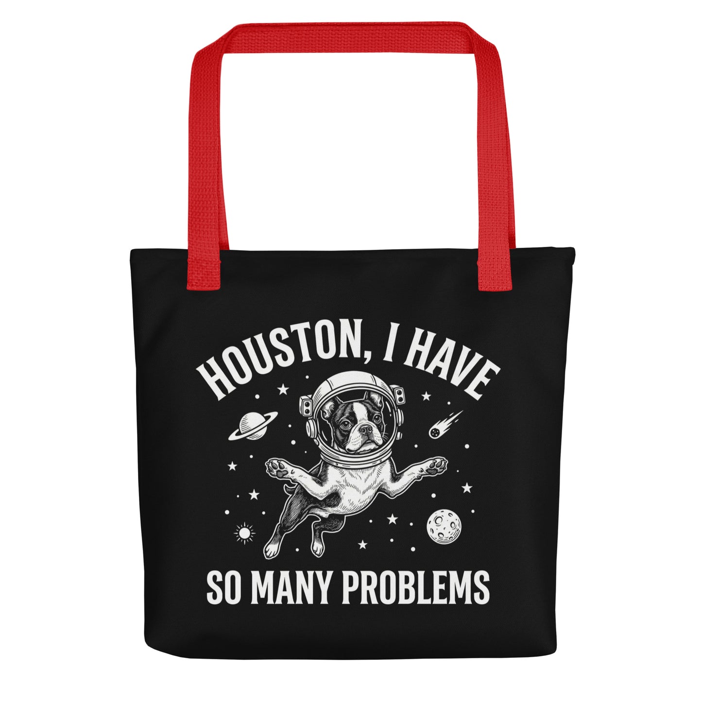 Houston, I Have So Many Problems - Funny Boston Terrier Astronaut Tote Bag . Red