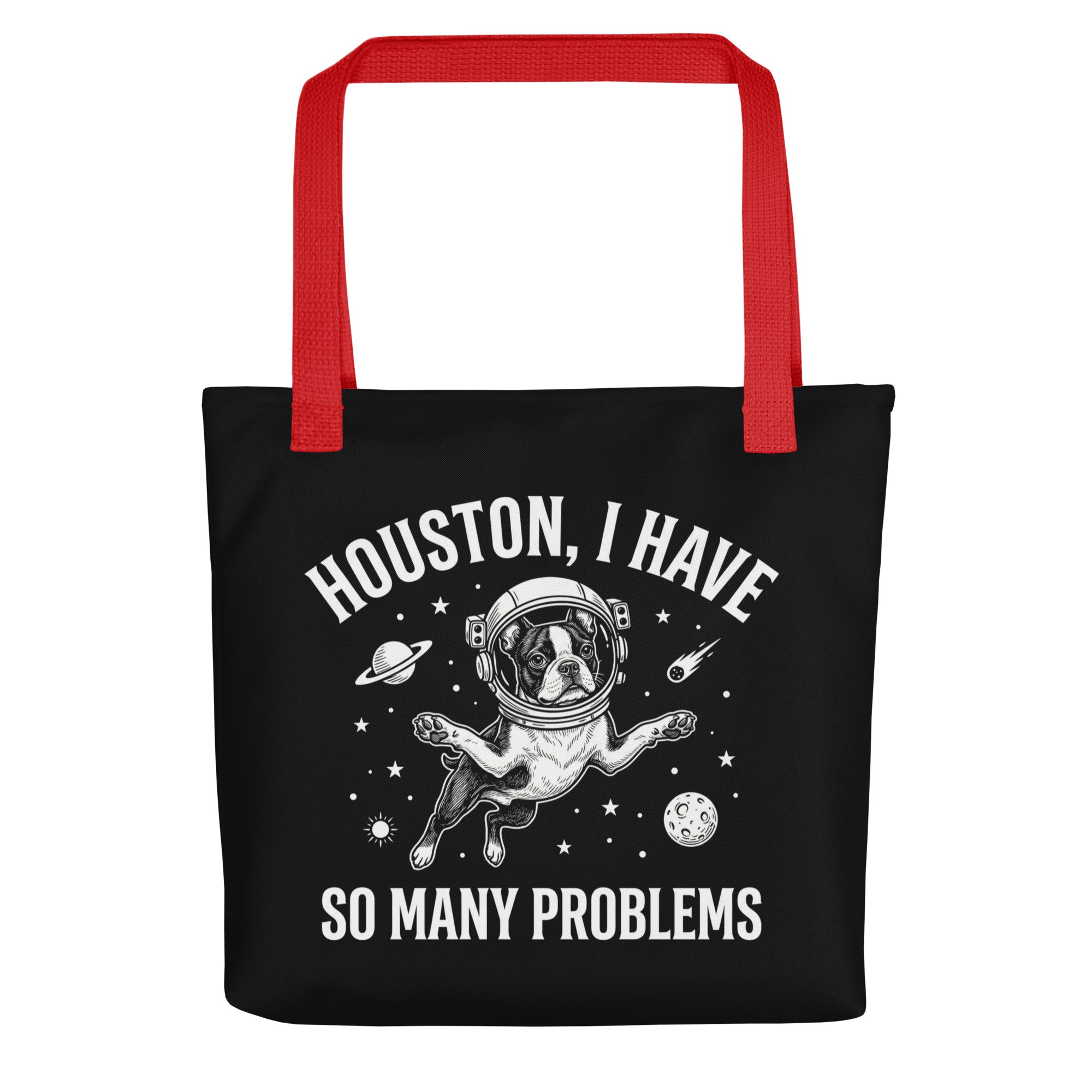 Houston, I Have So Many Problems - Funny Boston Terrier Astronaut Tote Bag . Red