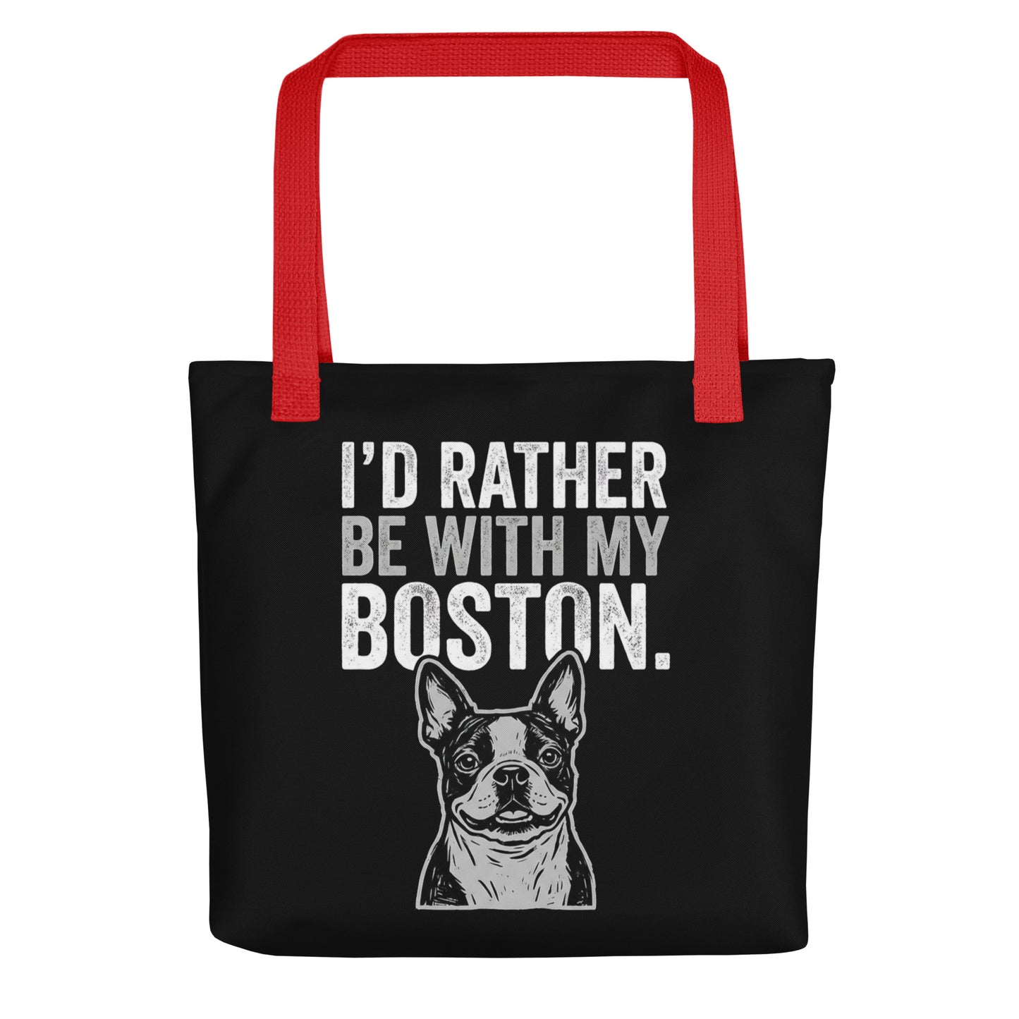 I'd Rather Be With My Boston Tote Bag . Red