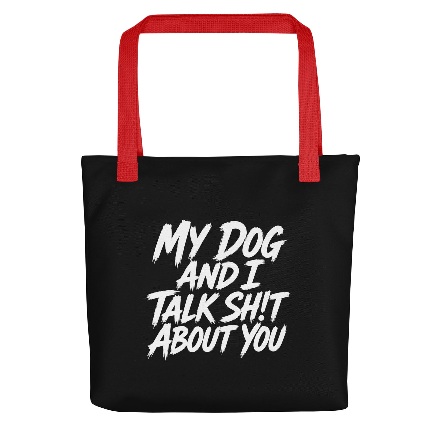 My Dog And I Talk Sh!t About You Funny Dog Owner Tote Bag . Red