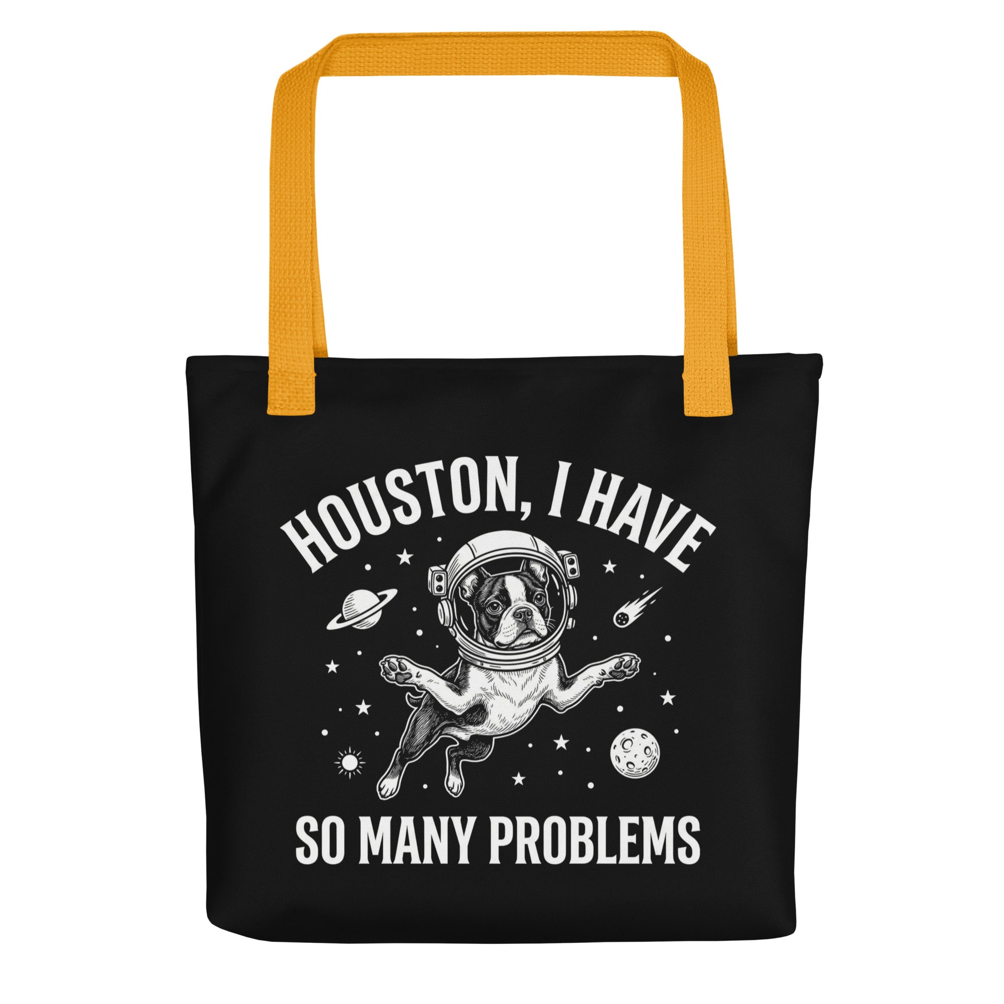 Houston, I Have So Many Problems - Funny Boston Terrier Astronaut Tote Bag . Yellow