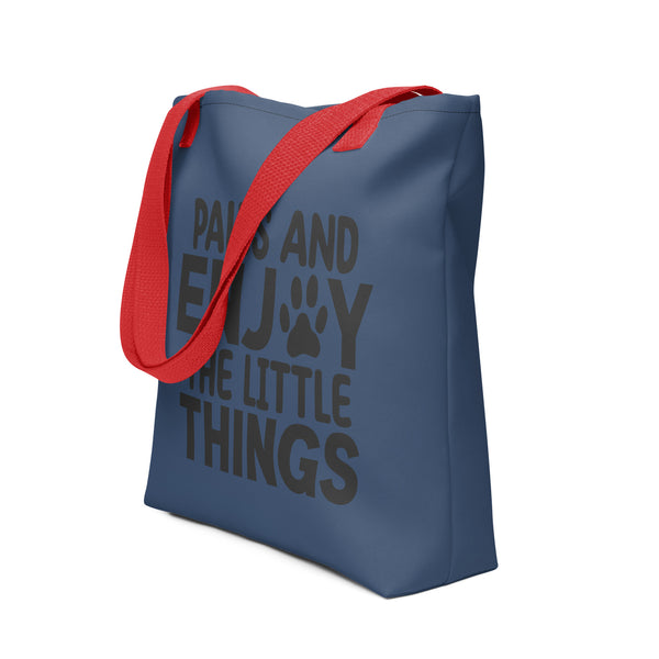 Paws And Enjoy The Little Things Tote Bag