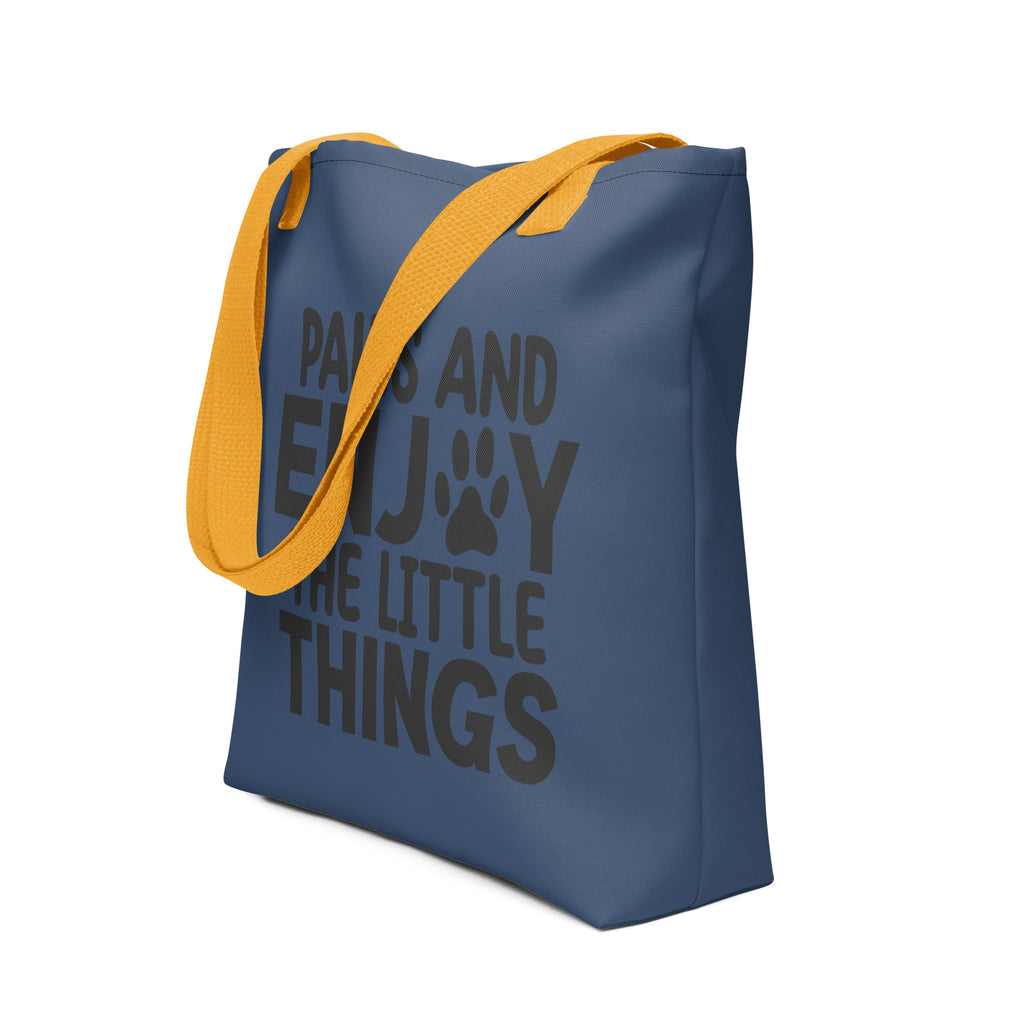 Paws And Enjoy The Little Things Tote Bag