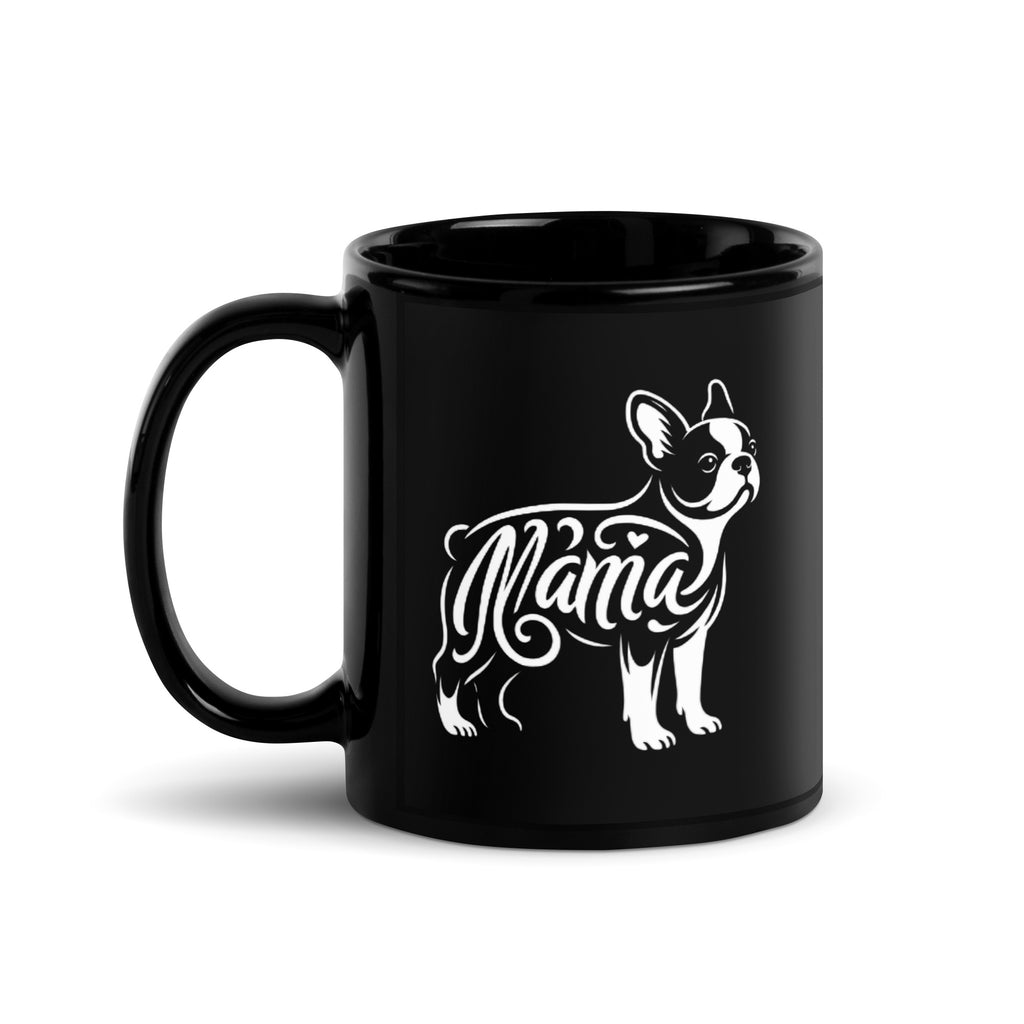 Boston Terrier Mama Black Glossy Mug