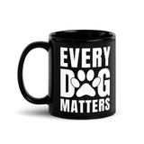 Every Dog Matters Black Glossy Mug