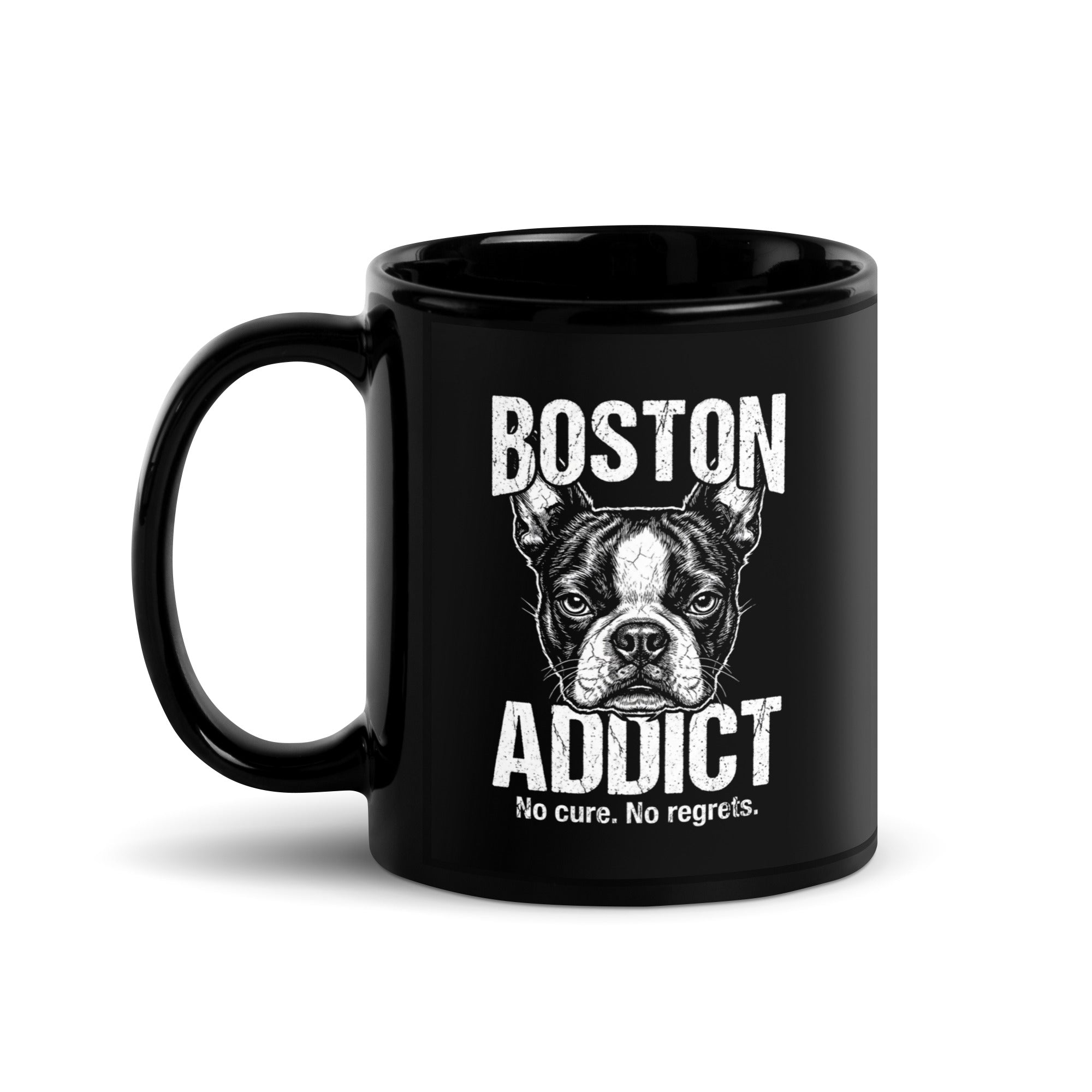 Boston Addict (No Cure. No Regrets.) Black Glossy Mug . 11 oz
