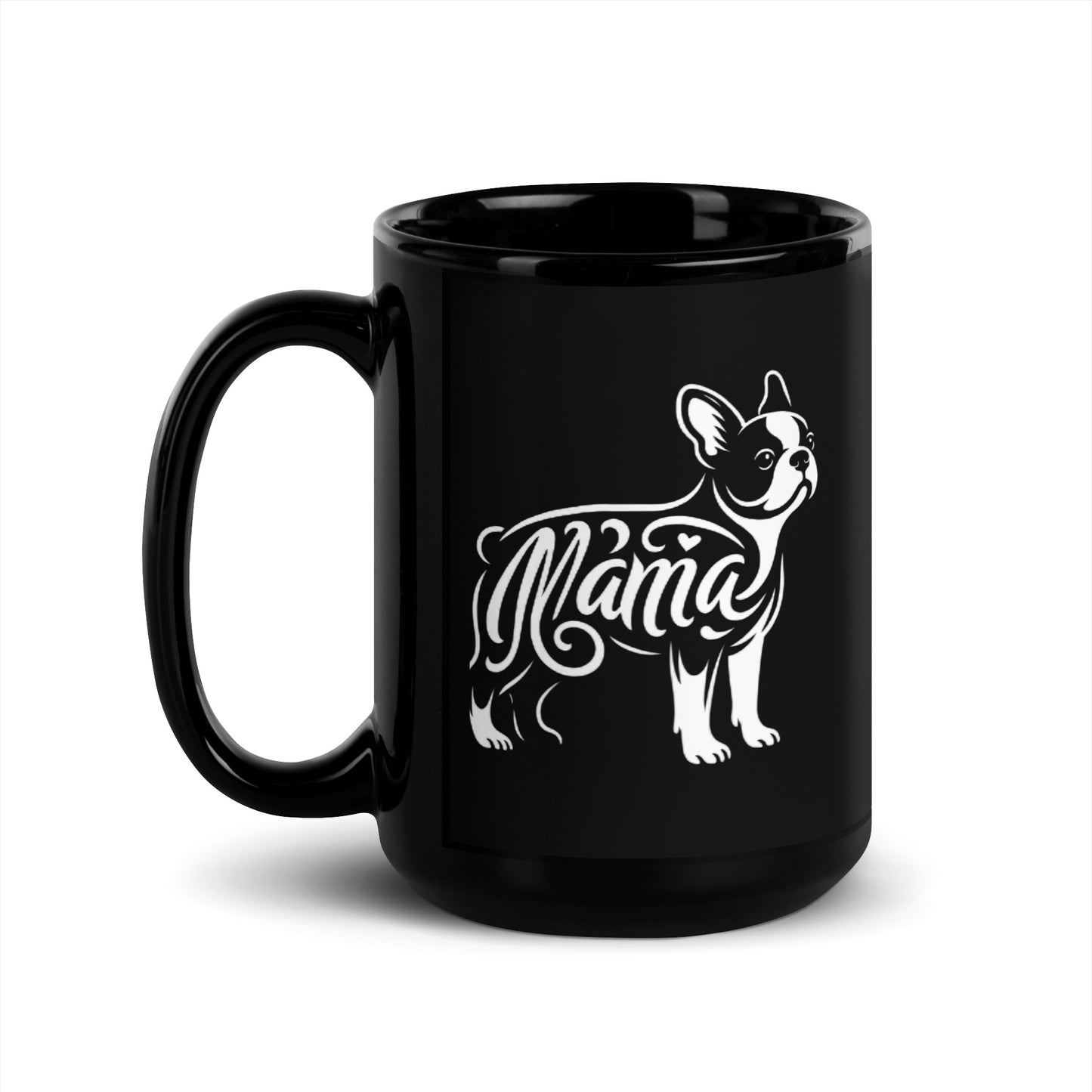 Boston Terrier Mama Black Glossy Mug