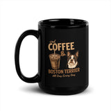 Iced Coffee & Boston Terrier All Day Every Day Black Glossy Mug . 15 oz