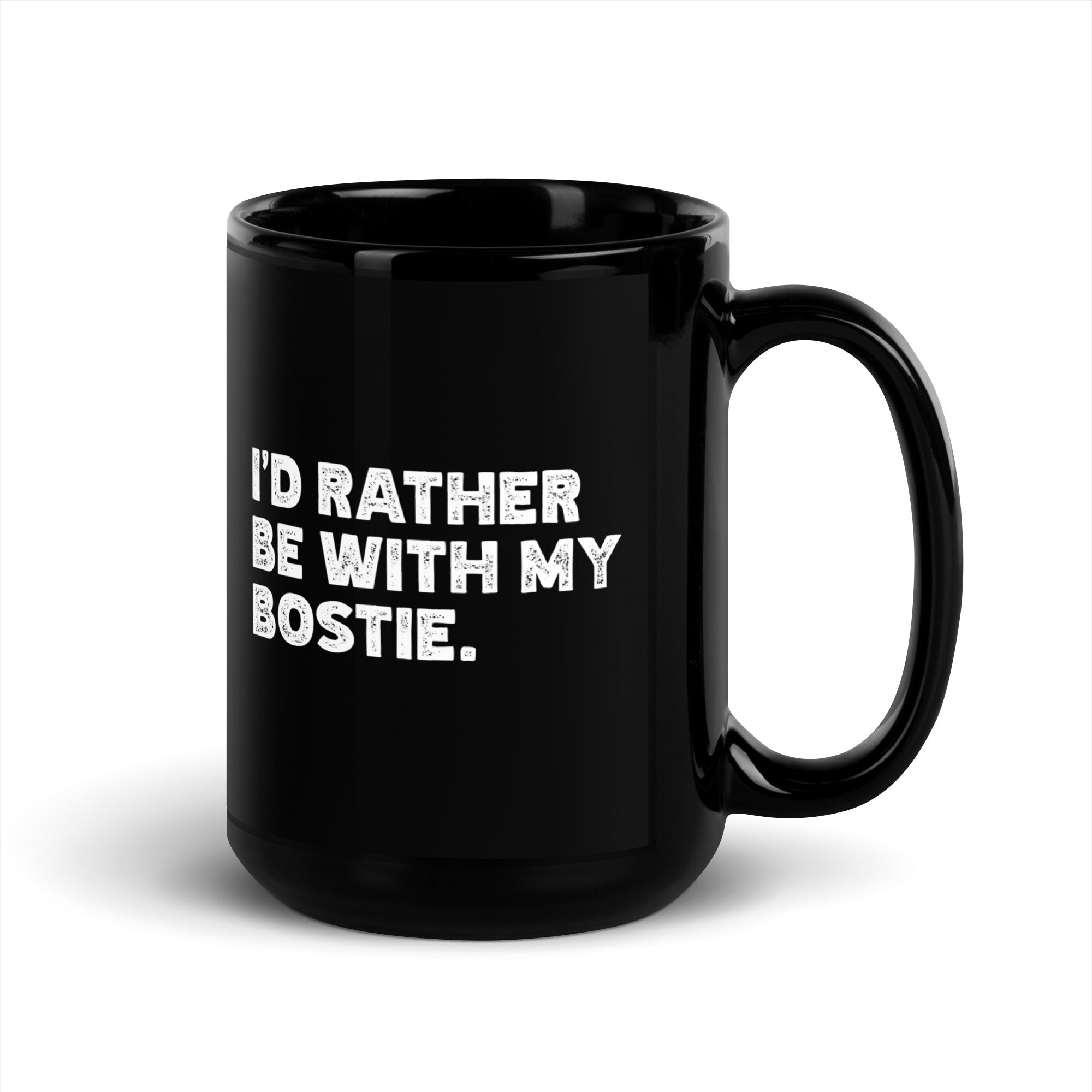 I'd Rather Be With My Bostie Black Glossy Mug