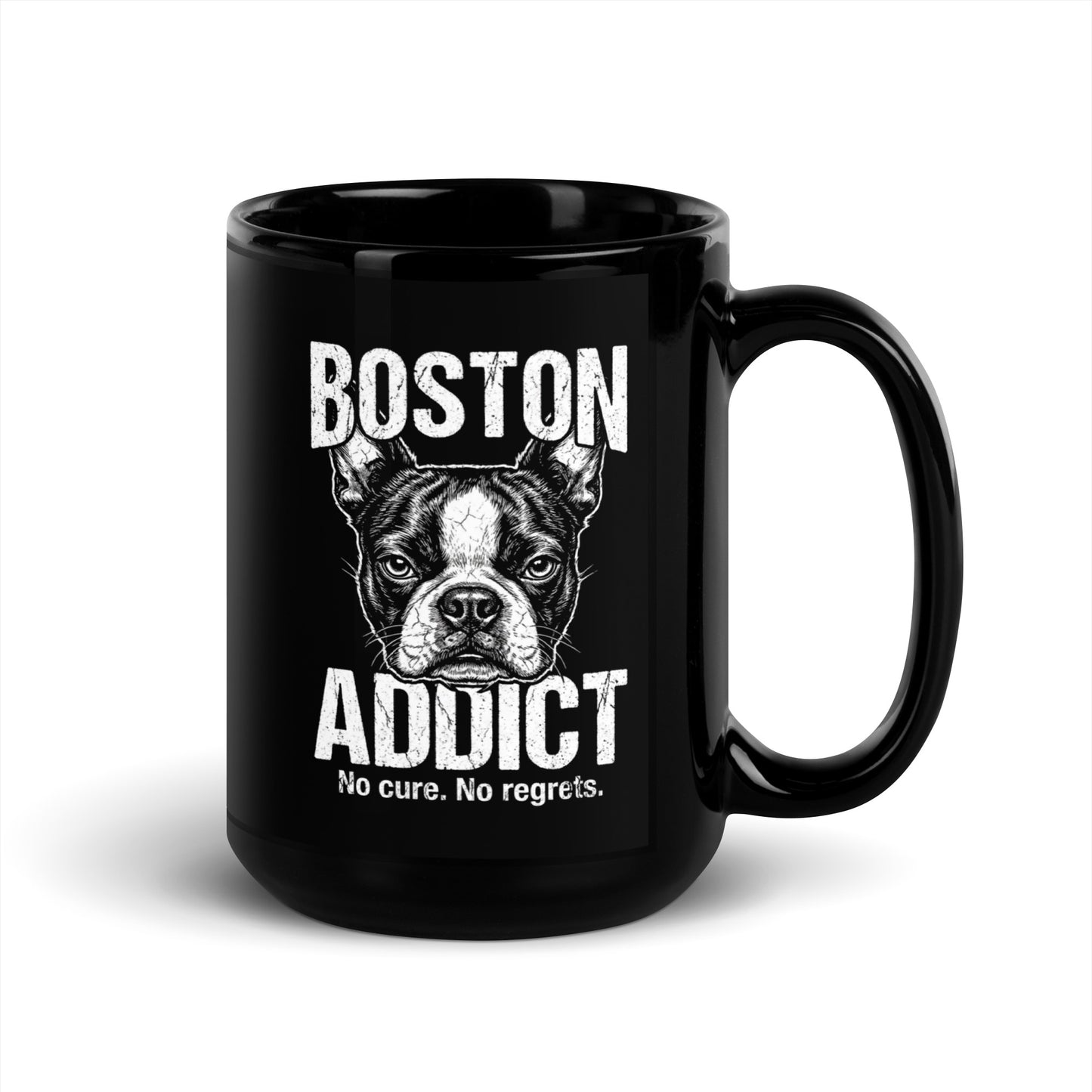 Boston Addict (No Cure. No Regrets.) Black Glossy Mug .