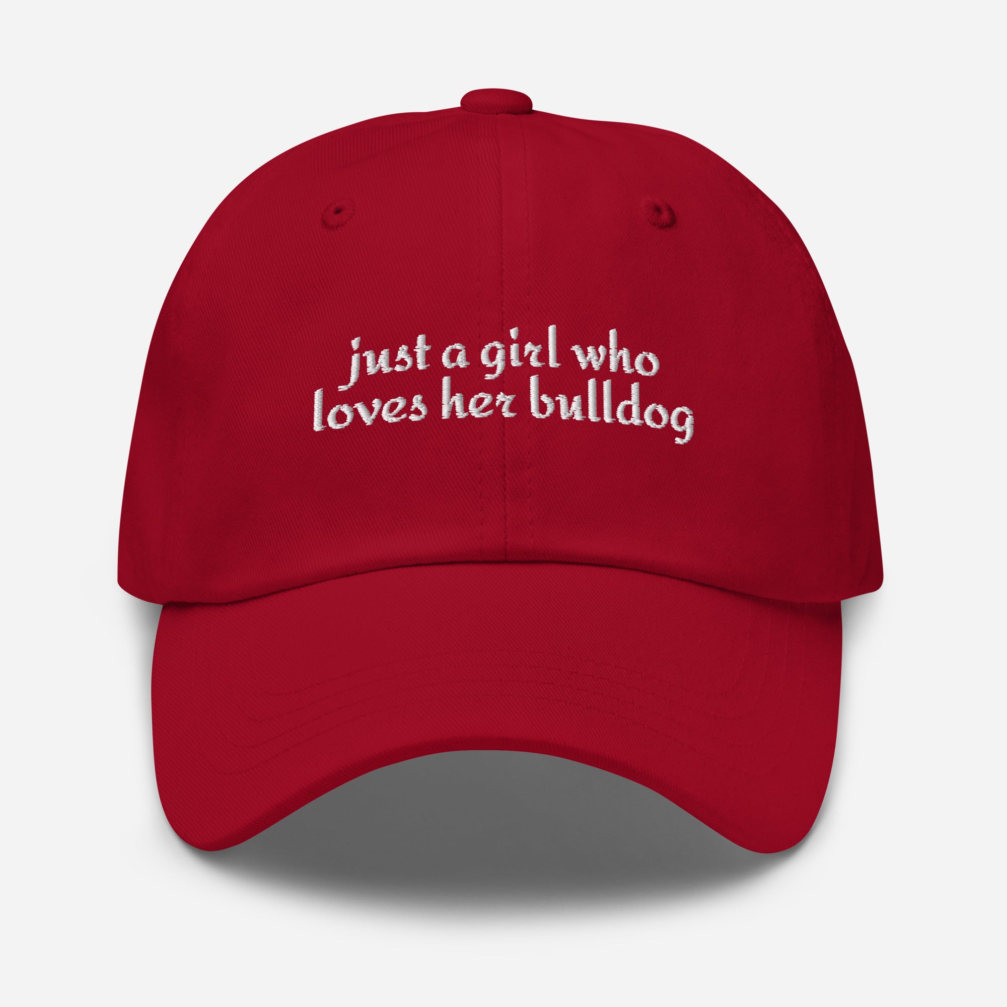 Just A Girl Who Loves Her Bulldog Dad Hat . Cranberry