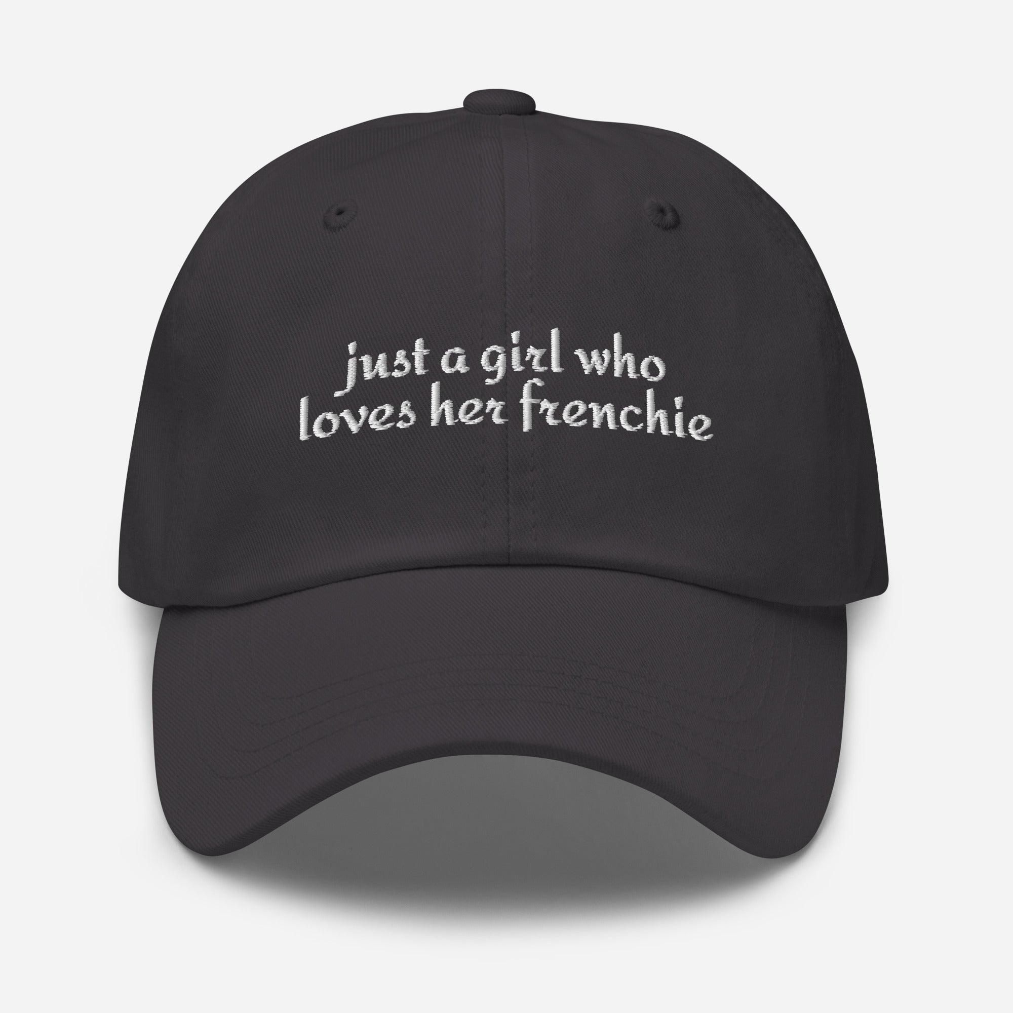 Just A Girl Who Loves Her Frenchie Dad Hat . Dark Grey