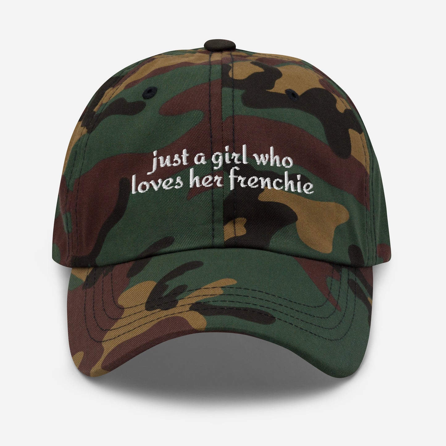 Just A Girl Who Loves Her Frenchie Dad Hat . Green Camo