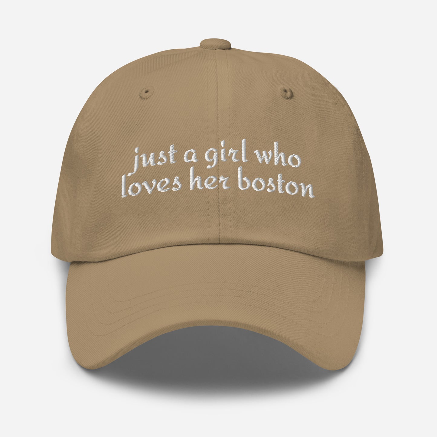 Just A Girl Who Loves Her Boston Dad Hat . Khaki