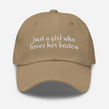 Just A Girl Who Loves Her Boston Dad Hat . Khaki