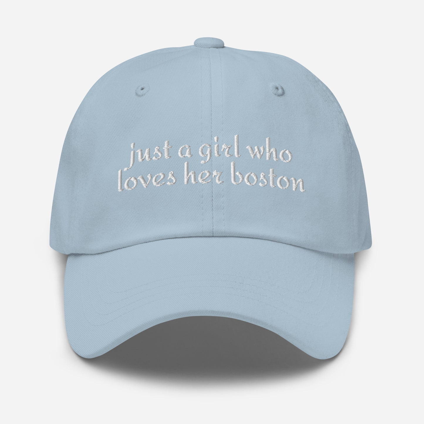 Just A Girl Who Loves Her Boston Dad Hat . Light Blue