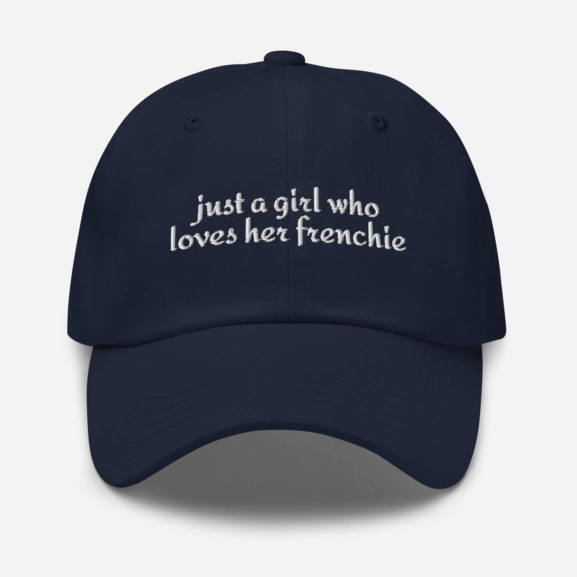 Just A Girl Who Loves Her Frenchie Dad Hat . Navy