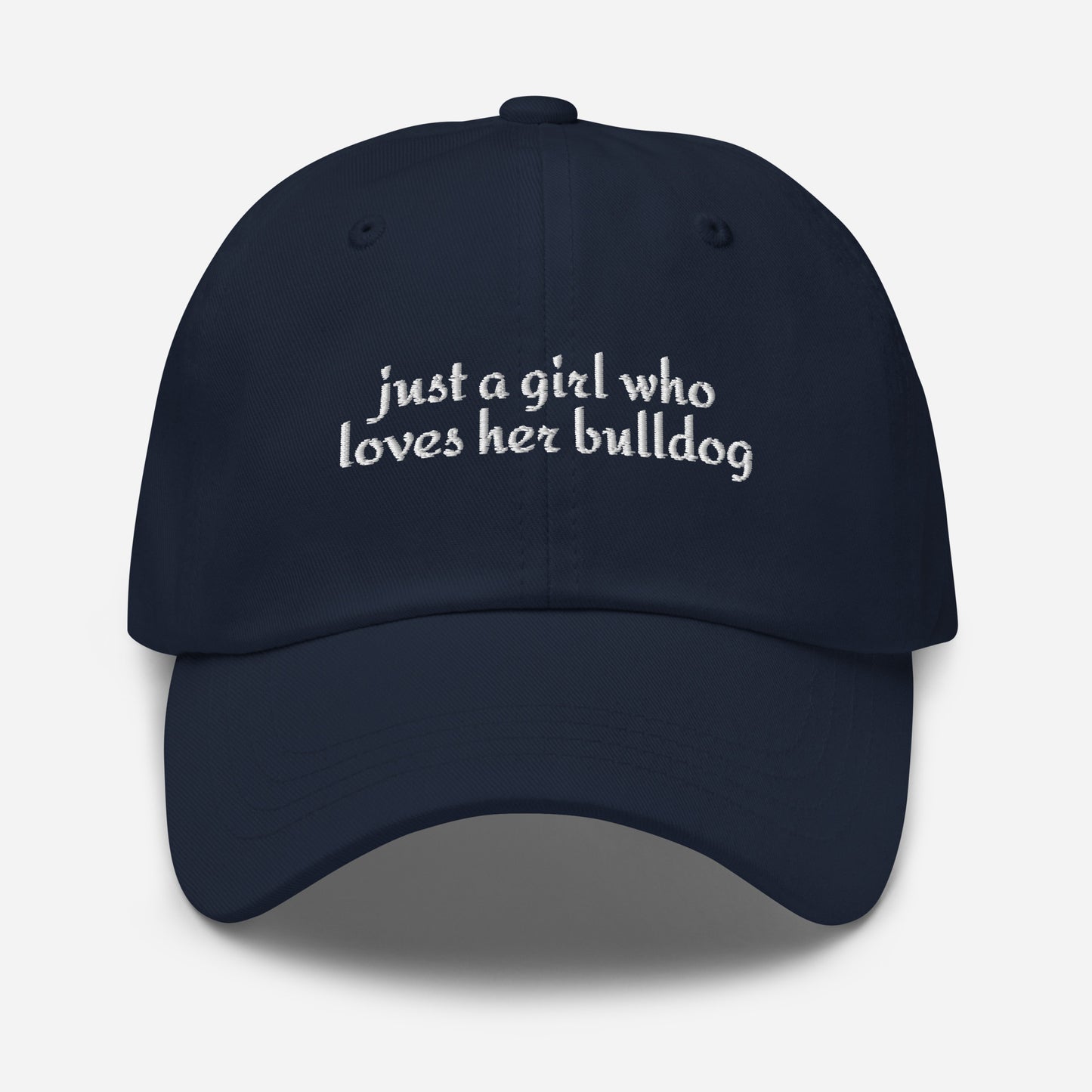 Just A Girl Who Loves Her Bulldog Dad Hat . Navy