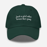 Just A Girl Who Loves Her Pug Dad Hat . Spruce