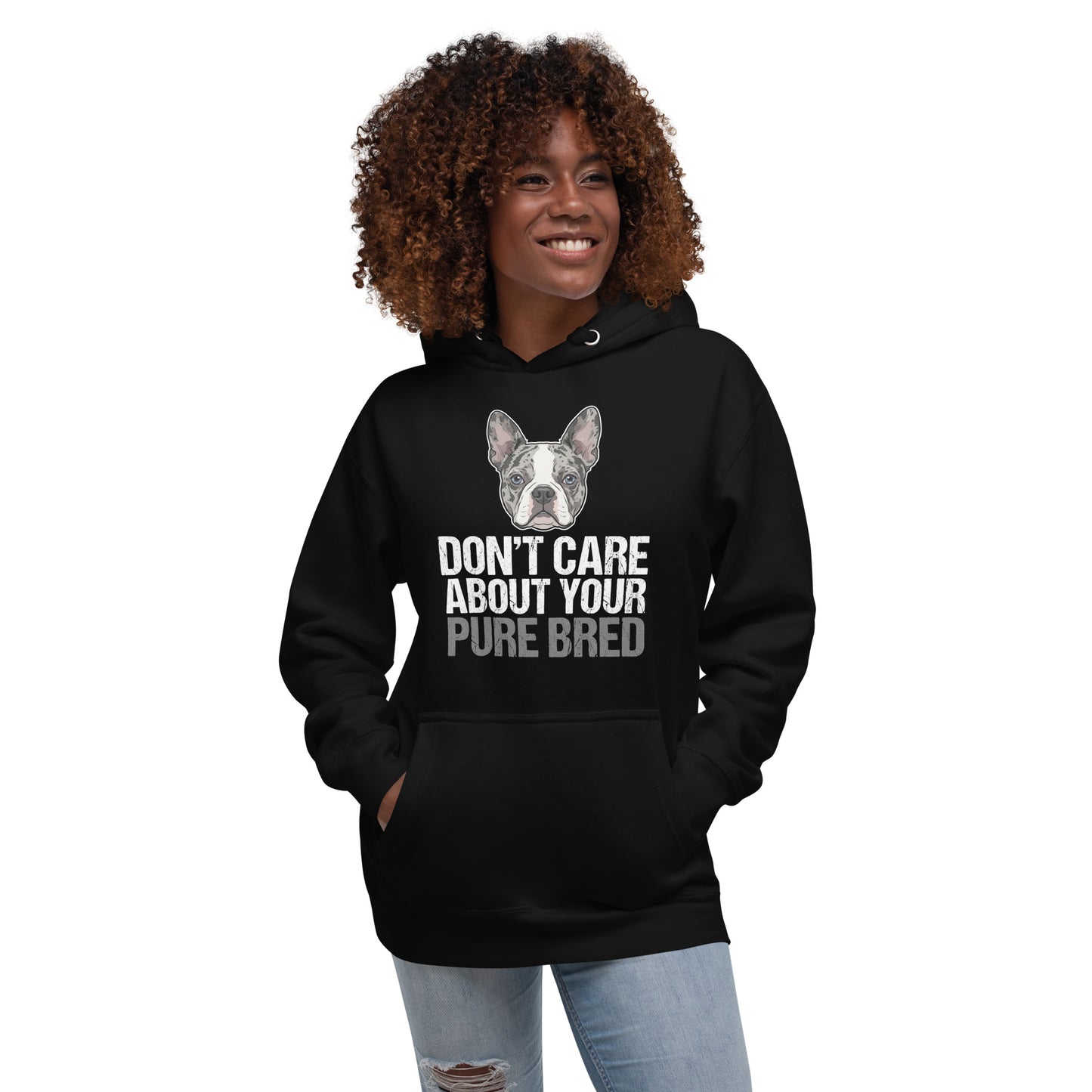 Merle Boston Terrier Dog - Don't Care About Your Pure Bred Unisex Hoodie .
