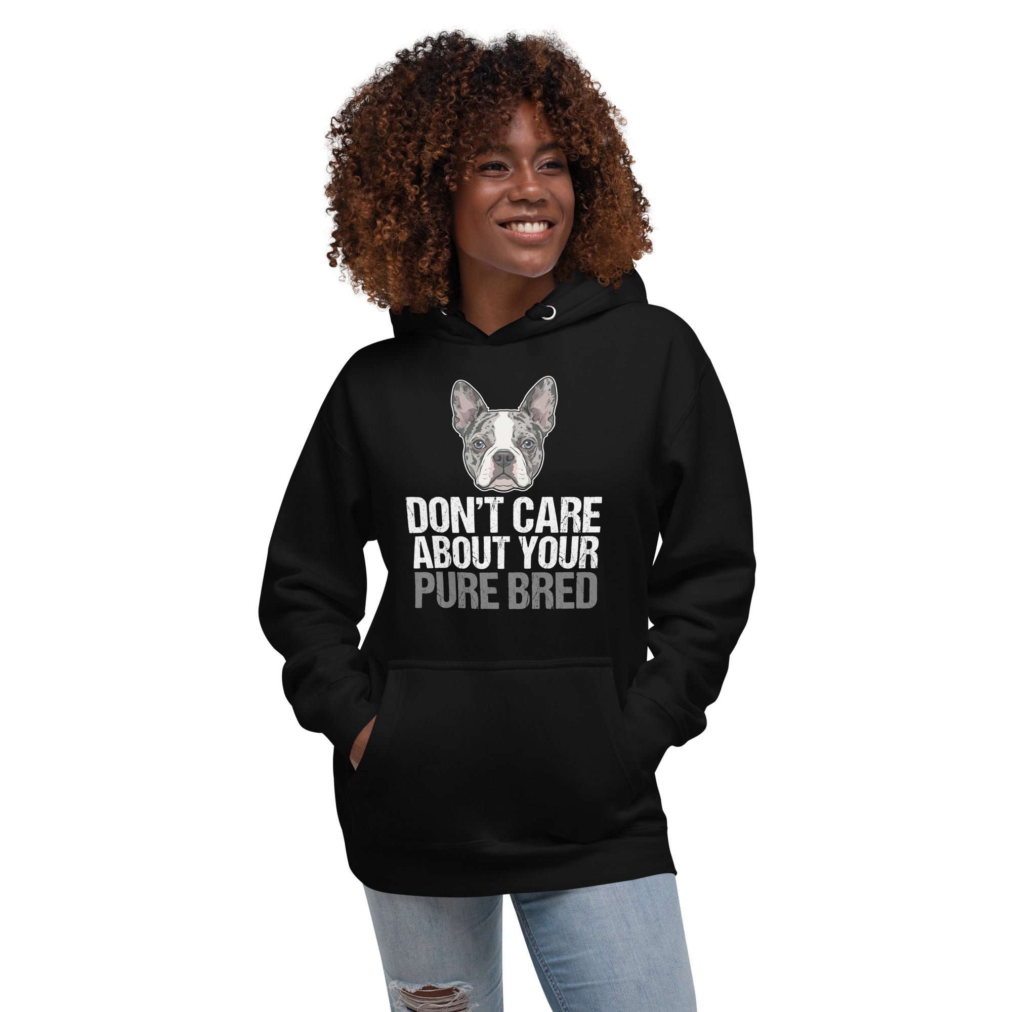 Merle Boston Terrier Dog - Don't Care About Your Pure Bred Unisex Hoodie .
