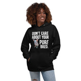 Colored Boston Terrier Dog - Don't Care About Your Pure Bred Unisex Hoodie .