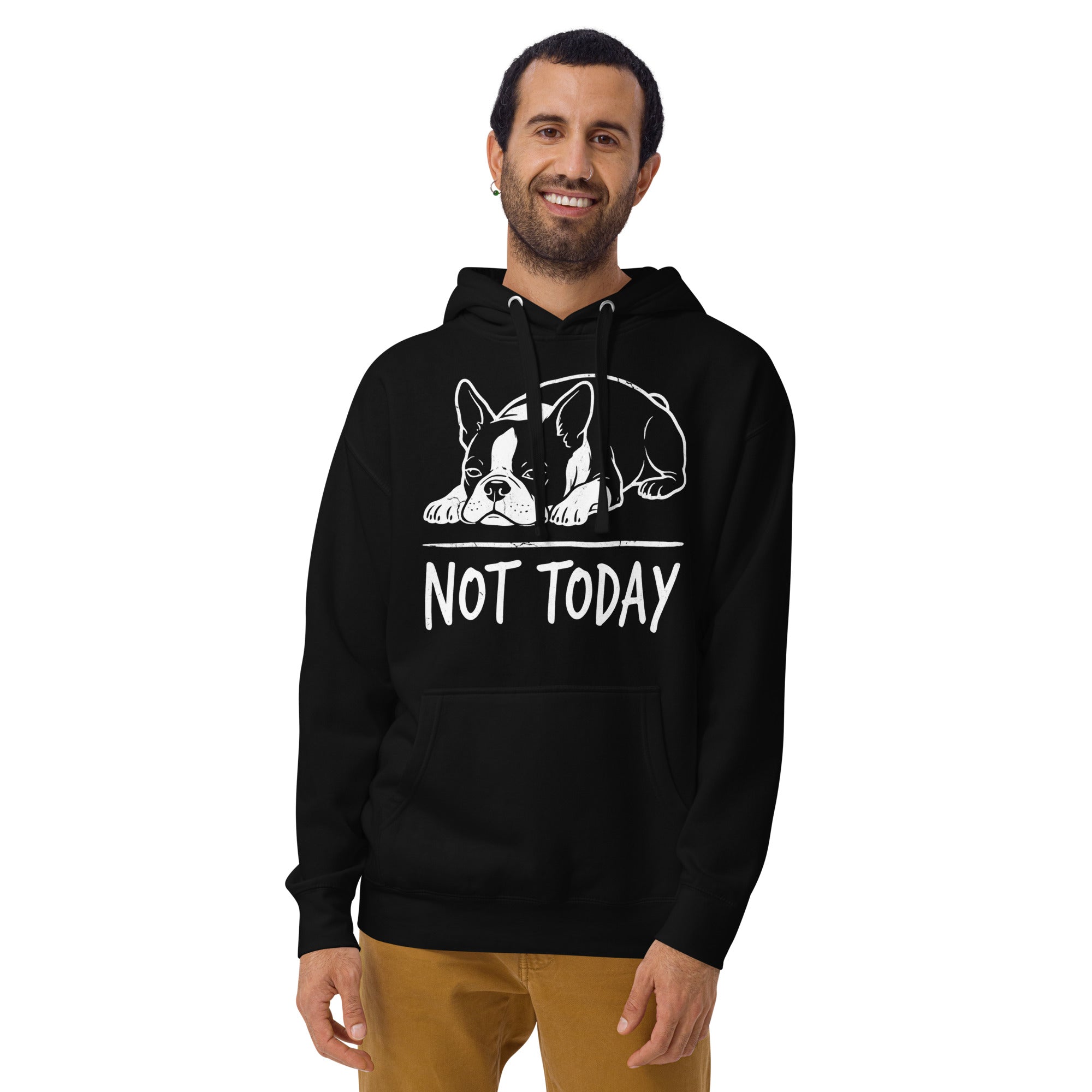 Not Today Lazy Boston Terrier Dog Unisex Hoodie .