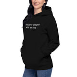 Should've Stayed With My Dog Funny Unisex Hoodie .