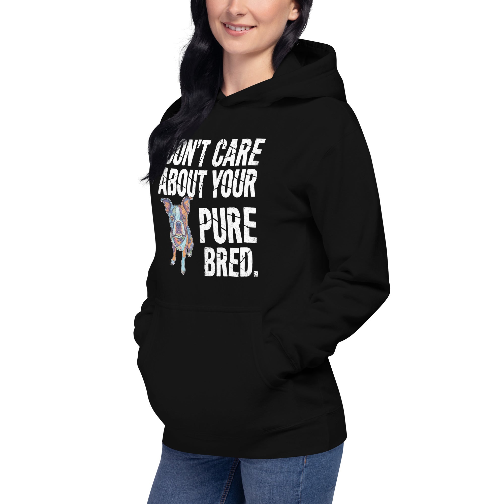 Colored Boston Terrier Dog - Don't Care About Your Pure Bred Unisex Hoodie .