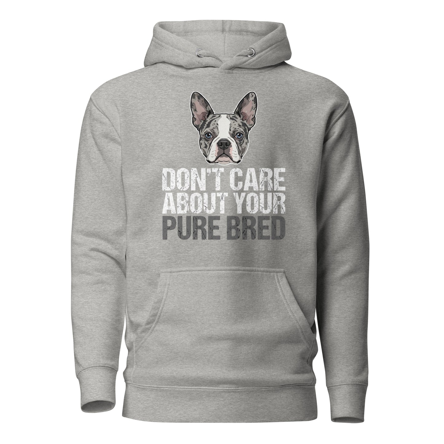 Merle Boston Terrier Dog - Don't Care About Your Pure Bred Unisex Hoodie . Carbon Grey