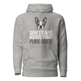 Merle Boston Terrier Dog - Don't Care About Your Pure Bred Unisex Hoodie . Carbon Grey