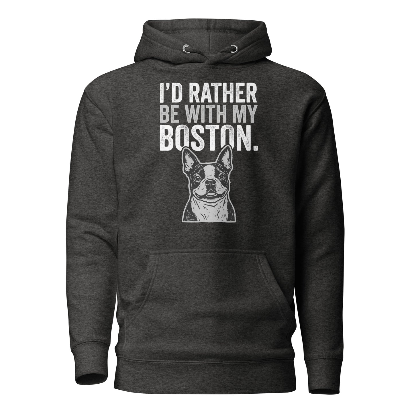 I'd Rather Be With My Boston Unisex Hoodie . Charcoal Heather