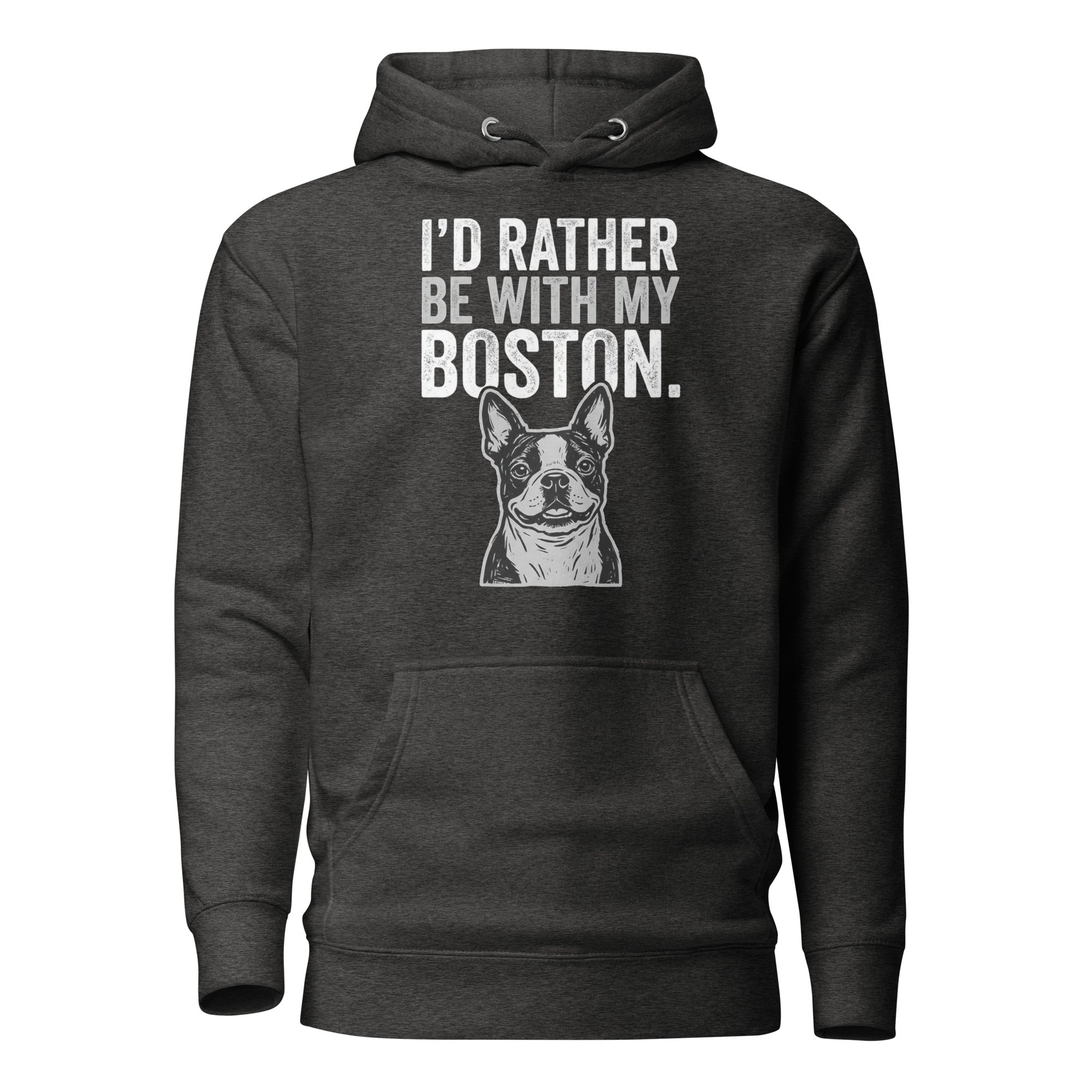 I'd Rather Be With My Boston Unisex Hoodie . Charcoal Heather