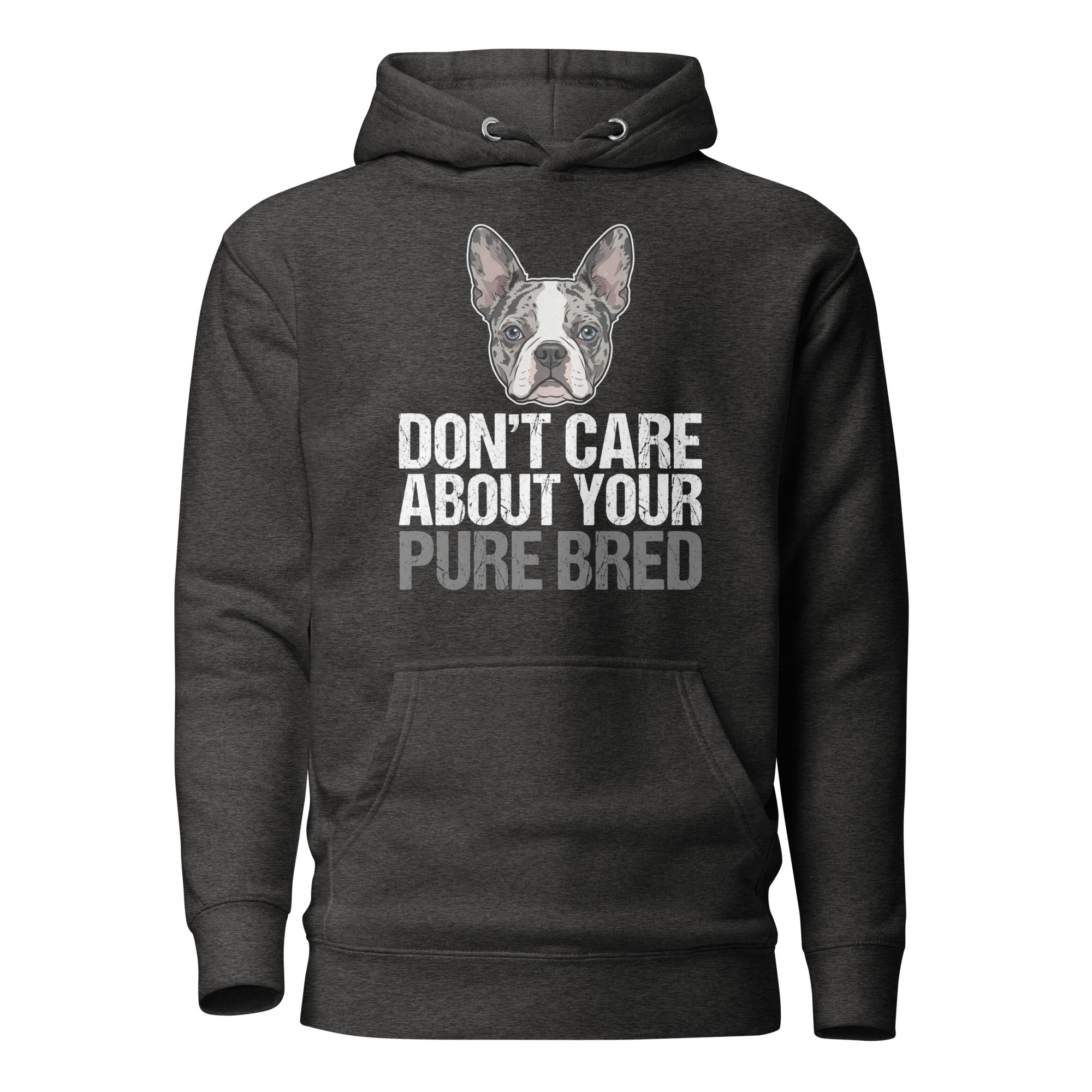 Merle Boston Terrier Dog - Don't Care About Your Pure Bred Unisex Hoodie . Charcoal Heather