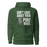 Colored Boston Terrier Dog - Don't Care About Your Pure Bred Unisex Hoodie . Forest Green