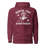 Houston, I Have So Many Problems - Funny Boston Terrier Astronaut Unisex Hoodie . Maroon