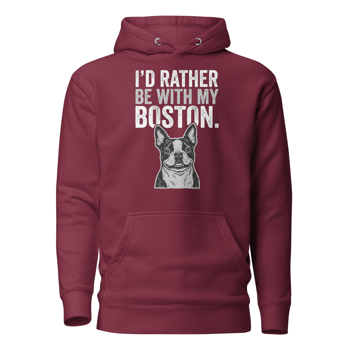 I'd Rather Be With My Boston Unisex Hoodie . Maroon
