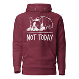 Not Today Lazy Boston Terrier Dog Unisex Hoodie . Maroon