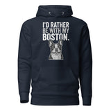 I'd Rather Be With My Boston Unisex Hoodie . Navy Blazer