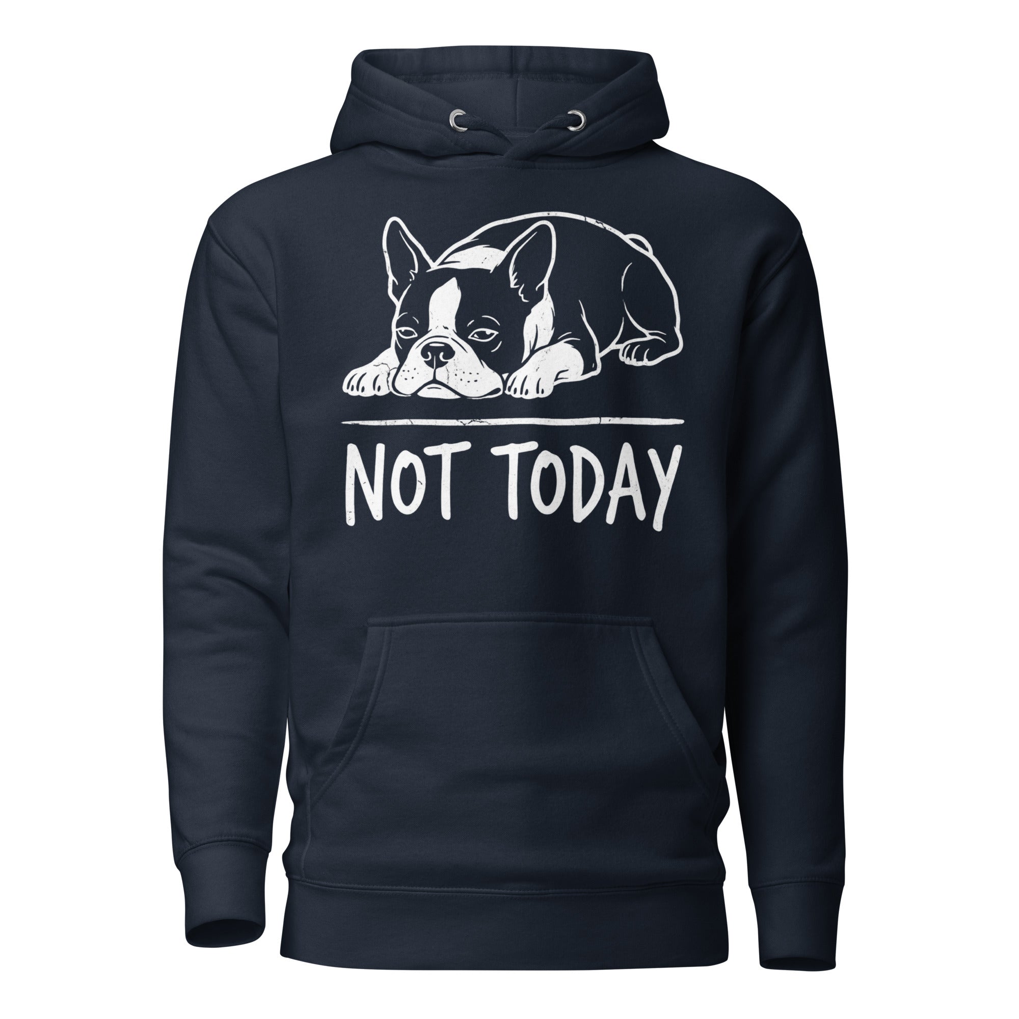 Not Today Lazy Boston Terrier Dog Unisex Hoodie . Navy Blazer