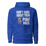 Colored Boston Terrier Dog - Don't Care About Your Pure Bred Unisex Hoodie . Team Royal