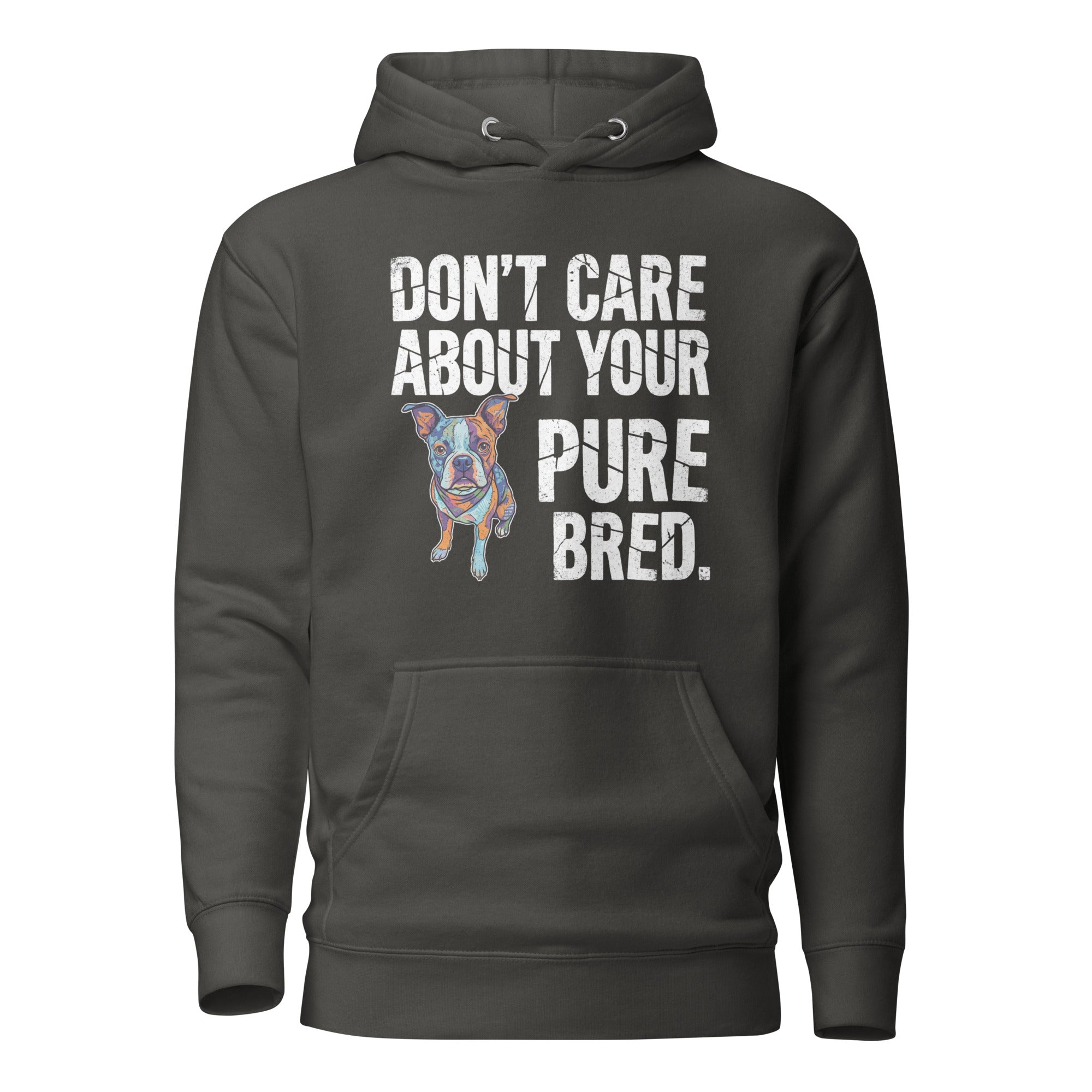 Colored Boston Terrier Dog - Don't Care About Your Pure Bred Unisex Hoodie . Vintage Black